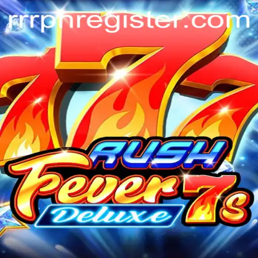 Exploring the Thrills of RushFever7sDeluxe in Today's Gaming Landscape